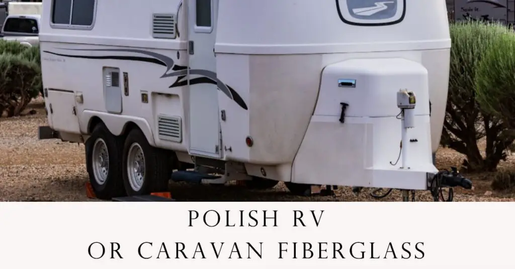 How to Polish RV or caravan Fiberglass